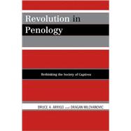 Revolution in Penology Rethinking the Society of Captives