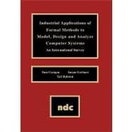 Industrial Applications of Formal Methods to Model, Design and Analyze Computer Systems : An International Survey