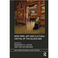 New York, Art and Culture Capital of the Gilded Age