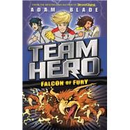 Team Hero: Falcon of Fury Series 2 Book 3