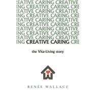 Creative Caring: The Vita-living Story