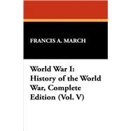 World War I : History of the World War, Complete Edition (Vol. V)