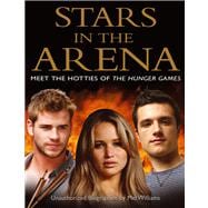 Stars in the Arena Meet the Hotties of The Hunger Games