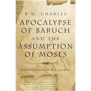 The Apocalypse Of Baruch And The Assumption Of Moses
