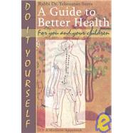 A Guide to Better Health: A Holistic Approach