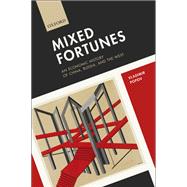 Mixed Fortunes An Economic History of China, Russia, and the West