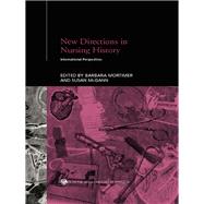 New Directions in the History of Nursing: International Perspectives