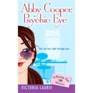Abby Cooper: Psychic Eye A Psychic Eye Mystery