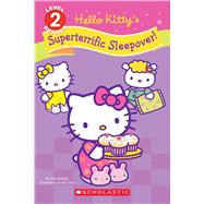 Hello Kitty's Superterrific Sleepover! (Hello Kitty)