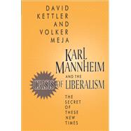 Karl Mannheim and the Crisis of Liberalism