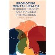 Promoting Mental Health Through Imagery and Imagined Interactions