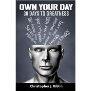 Own Your Day 30 Days To Greatness