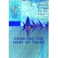 Charting the Here of There