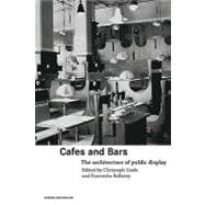 Cafe's and Bars : The Architecture of Public Display