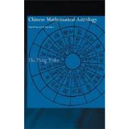 Chinese Mathematical Astrology : Reaching Out to the Stars