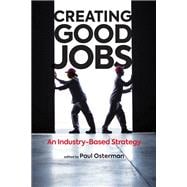 Creating Good Jobs An Industry-Based Strategy