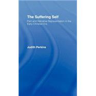The Suffering Self: Pain and Narrative Representation in the Early Christian Era