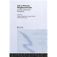 Life in Poverty Neighbourhoods: European and American Perspectives