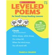 Leveled Poems for Small-Group Reading Lessons 40 Reproducible Poems With Mini-Lessons for Guided Reading Levels E-N