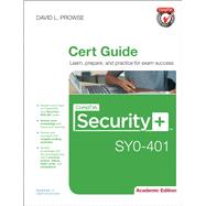 CompTIA Security+ SY0-401 Cert Guide, Academic Edition