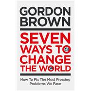 Seven Ways to Change the World