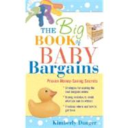 Big Book of Baby Bargains: Proven Money-Saving Secrets