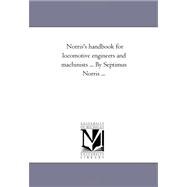 Norris's Hand-Book for Locomotive Engineers and MacHinists +