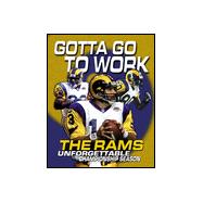 Gotta Go to Work: The Rams Unforgettable Championship Season