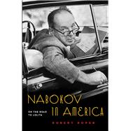 Nabokov in America On the Road to Lolita