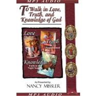 To Walk in Love, Truth, and Knowledge of God: An Overview of the King's High Way Trilogy