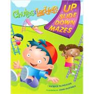 CHUTES AND LADDERS Up-Slide-Down Mazes