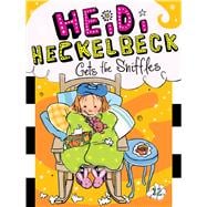 Heidi Heckelbeck Gets the Sniffles