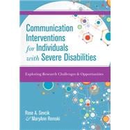 Communication Interventions for Individuals With Severe Disabilities