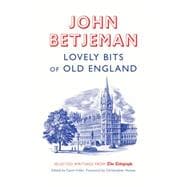 Lovely Bits of Old England John Betjeman at The Telegraph