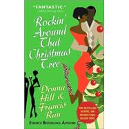 Rockin' Around That Christmas Tree : A Holiday Novel