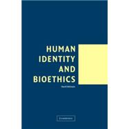 Human Identity and Bioethics