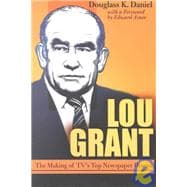 Lou Grant : The Making of TV's Top Newspaper Drama