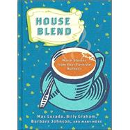House Blend : Warm Stories from Your Favorite Authors