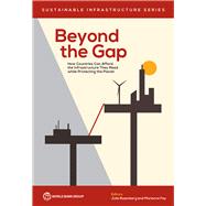 Beyond the Gap How Countries Can Afford the Infrastructure They Need while Protecting the Planet