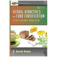 Herbal Bioactives and Food Fortification: Extraction and Formulation