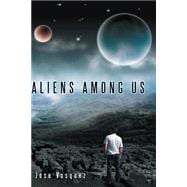Aliens Among Us