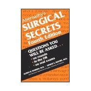 Abernathy's Surgical Secrets : Questions You Will Be Asked on Rounds, in the OR, on Oral Ezams