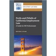 Perils and Pitfalls of California Employment Law A Guide for HR Professionals