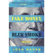 Fake Money, Blue Smoke
