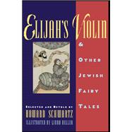 Elijah's Violin and Other Jewish Fairy Tales