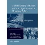 Understanding Inflation and the Implications for Monetary Policy