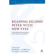 Reading Second Peter with New Eyes Methodological Reassessments of the Letter of Second Peter