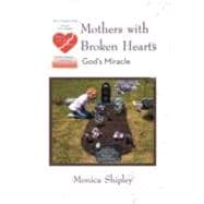 Mothers With Broken Hearts: God's Miracle
