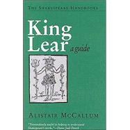 King Lear: A Guide