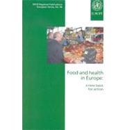 Food and Health in Europe: A New Basis for Action